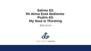 Salmo 62 Mi Alma Está SedientaPsalm 63 My Soul Is Thirsting [upl. by Naedan]