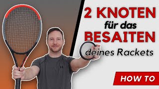 Tennisschläger bespannen  die einzigen 2 Knoten die du brauchst Wilson pro knot und Anchor knot [upl. by Ettolrahc644]