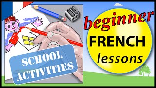 School activities in French  Beginner French Lessons for Children [upl. by Kapeed]