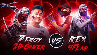 ZEROX FF 2BGamer5 Vs REX 4flaggamer 🇳🇵🇮🇳 [upl. by Kimbra]