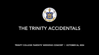 Trinity Accidentals 2024 Parents Weekend Concert [upl. by Lotta]