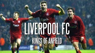 Liverpool FC  Kings of Anfield [upl. by Oicnanev]