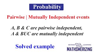 Probability  Solved example  Pairwise and mutually Independent events  A amp BUC [upl. by Odanref]