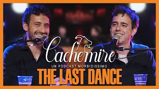 Cachemire Podcast S3  Episodio 19 The Last Dance [upl. by Fionna654]