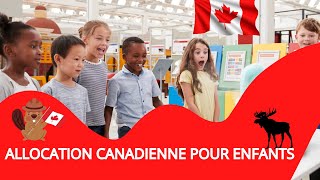 ALLOCATION CANADIENNE POUR ENFANTS  CANADIAN CHILDRENS ALLOWANCE [upl. by Assenaj331]