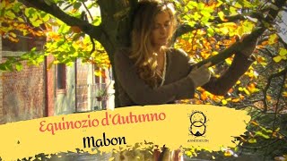 Equinozio dAutunno  Mabon mitologia significato simbolico consigli [upl. by Zolnay]