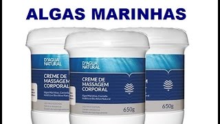 CREME DE MASSAGEM ALGAS MARINHAS DAGUA NATURAL  BELEZA 10 [upl. by Niliak428]