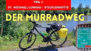 🚴‍♂️Von St Michael im Lungau zur Sticklerhütte  DER MURRADWEG  Teil 1 [upl. by Cloris970]