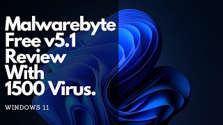 Test with 1500 virus Malwarebytes v51 Review Is it replace Windows Security [upl. by Eitirahc991]