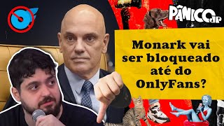 MONARK “O XANDÃO MANDOU BLOQUEAR TODAS AS MINHAS REDES NO BRASIL INTEIRO” [upl. by Robyn]