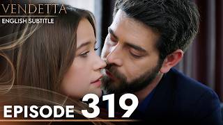 Vendetta Episode 319  Kan Cicekleri English Subtitled [upl. by Isia]