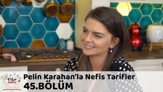 Pelin Karahanla Nefis Tarifler 45Bölüm 10 Kasım 2017 [upl. by Hteb]