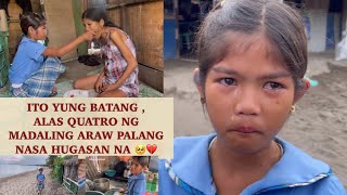 ITO YUNG BATANG  ALAS QUATRO NG MADALING ARAW PALANG NASA HUGASAN NA PART1 [upl. by Koch]