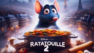 Ratatouille 2 2025 New Disney Movie [upl. by Pravit]