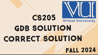 CS205 GDB Solution Fall 2024  cs205 gdb solution fall 2024 [upl. by Nerval]