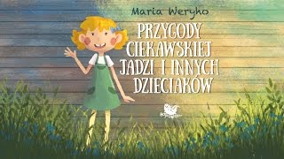 PRZYGODY CIEKAWSKIEJ JADZI I INNYCH DZIECIAKÓW cała bajka – Bajkowisko  bajki dla dzieci audiobook [upl. by Liu315]