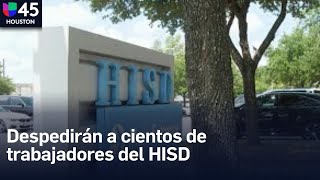 Cientos de trabajadores del HISD serán despedidos conoce la razón y qué puestos se verán afectados [upl. by Kotz]