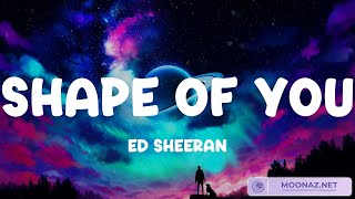 Ed Sheeran  Shape of You Lyrics Im in love with your body [upl. by Ametaf991]