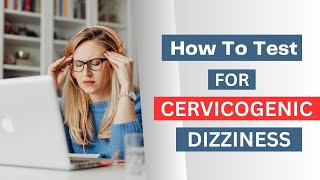 Cervicogenic Dizziness Best Special Tests Easy To Do at Home [upl. by Bachman]