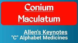 Conium Maculatum Homoeopathic Medicine  Conium  Allens Keynotes quotCquot Alphabet Medicine [upl. by Hamilton]