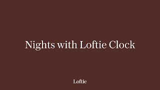 Nights with the Loftie Clock [upl. by Happ139]