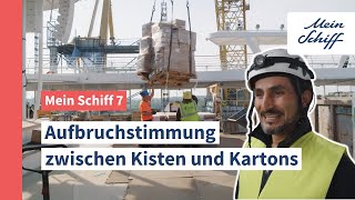 Mein Schiff 7 Aufbruchstimmung zwischen Kisten und Kartons I Mein Schiff [upl. by Engvall]