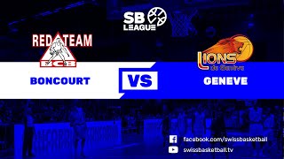 SB League  Day 3 BONCOURT vs GENEVE [upl. by Esital]