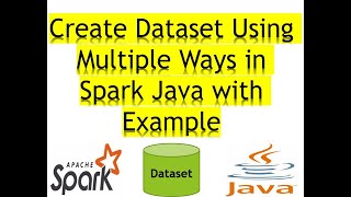 How to create dataset using multiple ways in spark java with example [upl. by Addam378]