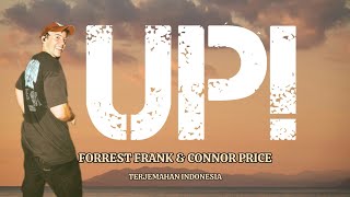 FORREST FRANK amp CONNOR PRICE  UP Terjemahan Indonesia [upl. by Nwahsor]