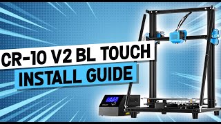 How to install a BL Touch on a Creality CR10 V2 Auto Bed Leveling Tutorial [upl. by Nnaegroeg]