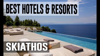 Best Hotels and Resorts in Skiathos Greece [upl. by Ernestine]