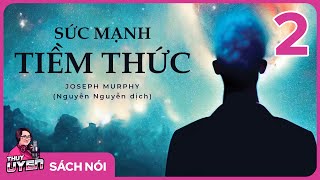 Sách nói Sức Mạnh Tiềm Thức  Phần 2  Thùy Uyên [upl. by Windy12]