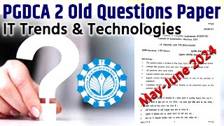 PGDCA 2 Old Paper IT Trends and Technologies MayJune 2024 [upl. by Olmstead]