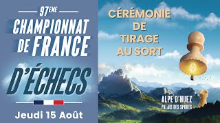 Championnat de France dÉchecs  Alpe d’Huez 2024 – Tirage au sort des Nationaux [upl. by Karina416]