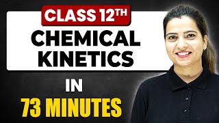 CHEMICAL KINETICS in 73 Minutes  Chemistry Chapter 3  Full Chapter Revision Class 12th [upl. by Fotina635]