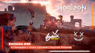 Horizon Zero Down  Emisión 66  El Sanador  Gran Carrera  Surcos Solares  Campaña Difícil ESP [upl. by Esiuolyram]