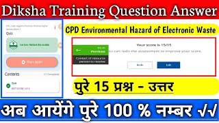 Environmental Hazard of Electronic Waste Quiz Answer key  CPD Hazard Waste Answer  Dikha course [upl. by Nikaniki491]