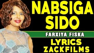 FARXIYA FISKA┇HEES CUSUB  NABSIGA SIDO ᴴᴰ ┇LYRICS [upl. by Schreck284]