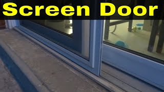 How To Adjust A Sliding Screen Door EasilyFull Tutorial [upl. by Ieppet]