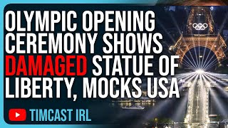 Olympic Opening Ceremony Shows DAMAGED Statue Of Liberty MOCKS USA [upl. by Galven]