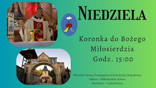 Koronka do Bożego Miłosierdzia Transmisja Online Czatachowa 07072024 r Godz 1500 [upl. by Adehsar]