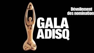 Dévoilement nominations  Galas de lADISQ 2016 [upl. by Olia]