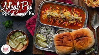 Misal Pav Recipe  मिसल पाव  Chef Sanjyot Keer [upl. by Waller]