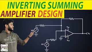 How to Design a Summing Amplifier Circuit Inverting Summing Amplifier  OpAmp Amplifier [upl. by Minette108]