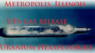 10272014  ILLINOIS RADIATION LEAK  Uranium Hexafluoride Gas leak from Metropolis IL [upl. by Hayikat]