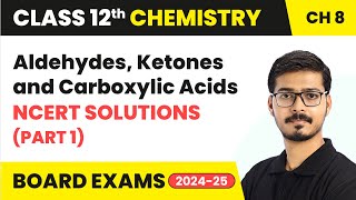 Aldehydes Ketones and Carboxylic Acids  NCERT Solutions Part 1  Class 12 Chemistry Ch 8  CBSE [upl. by Symer]