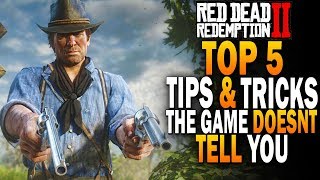 Top 5 Tips And Tricks The Game Doesnt Tell You  Red Dead Redemption 2 Guide RDR2 [upl. by Sato]