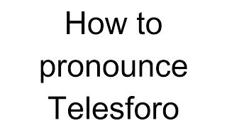 How to Pronounce Telesforo Italian [upl. by Stevena]