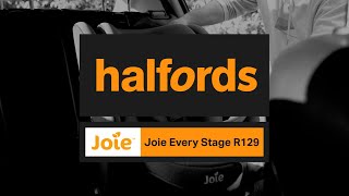 Joie Every Stage Car Seat  Halfords UK [upl. by Hillell166]