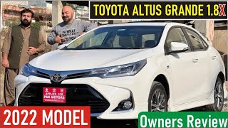 Toyota Corolla Altis Grande X CVTi 18 Model 2022 Owners Review [upl. by Ahtram]